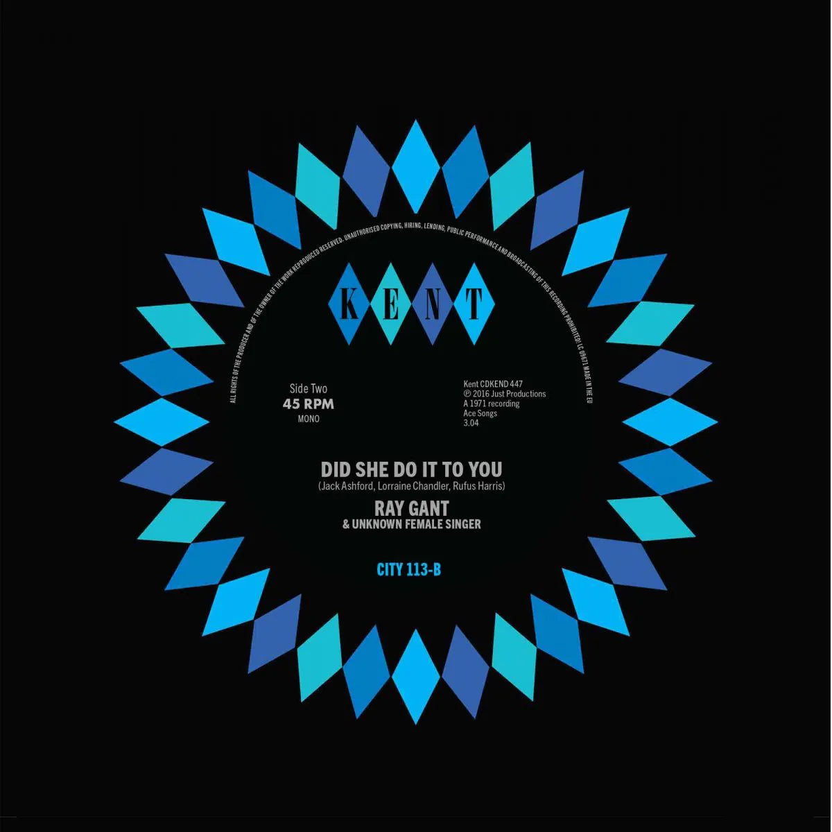 The Family Brick / Ray Gant - I’ll Fly To Your Open Arms / Did She Do It To You - Kent City 113
