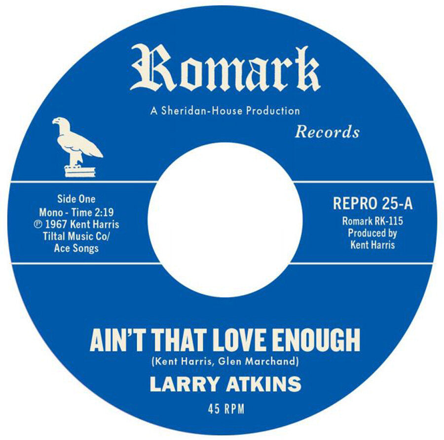 Larry Atkins - Ain’t That Love Enough / Lighten Up - Kent Repro 25