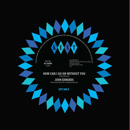 John Edwards - Time / How Can I Go On Without You - Kent City 109