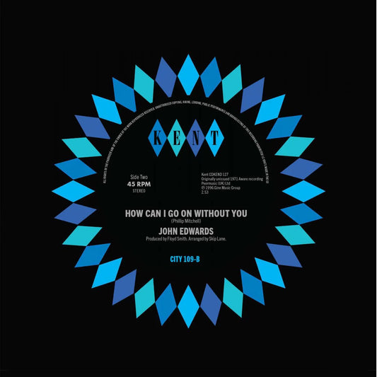 John Edwards - Time / How Can I Go On Without You - Kent City 109