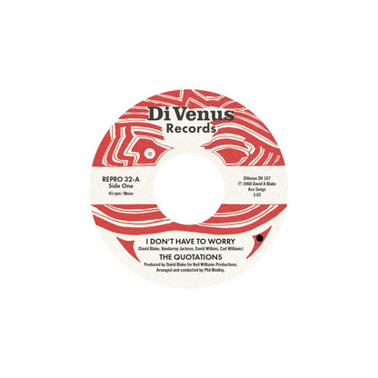 The Quotations - I Don't Have To Worry / I Wanna Thank You - Kent Repro 32