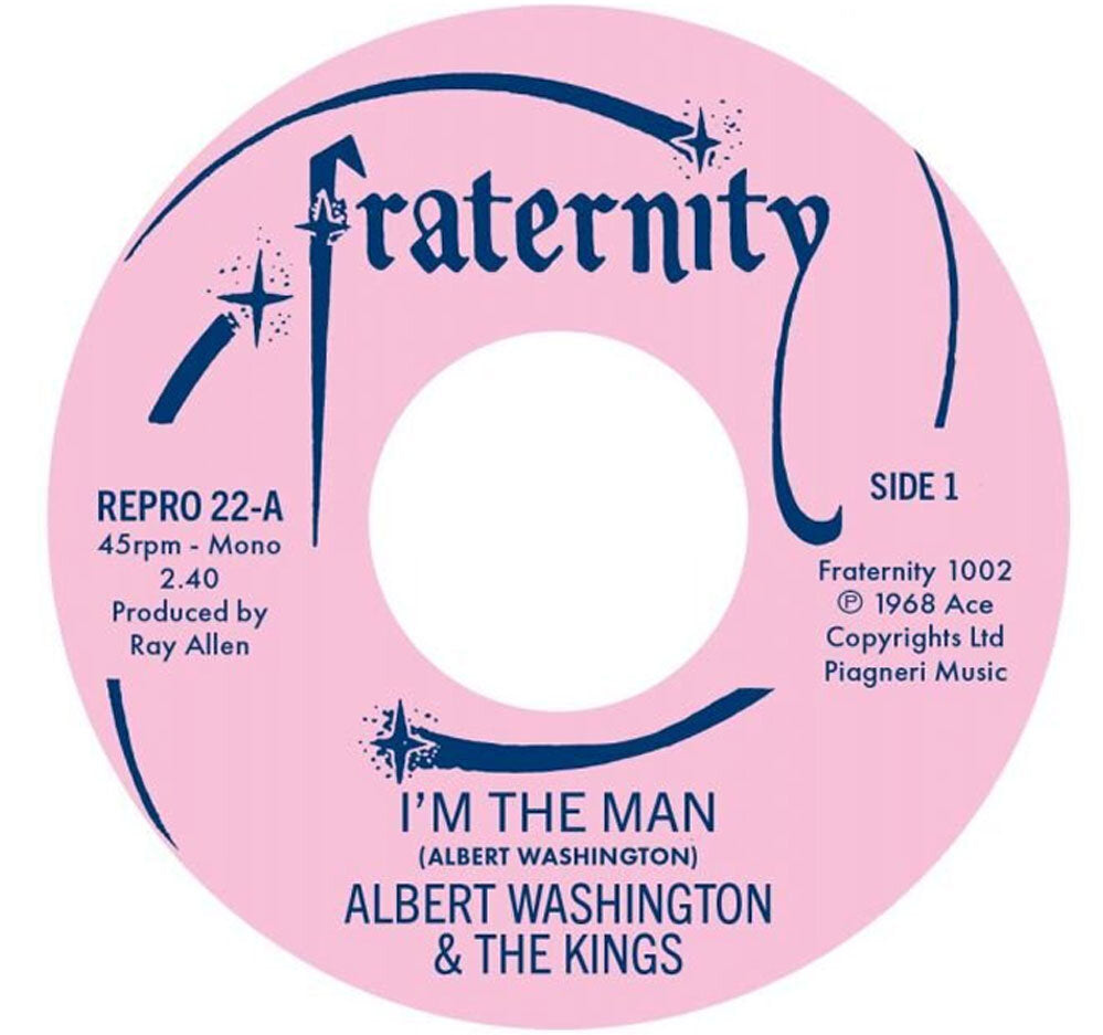 Albert Washington - I'm The Man / Case Of The Blues - Kent Repro 22