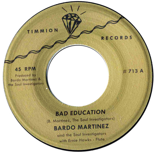 Bardo Martinez & The Soul Investigators - Bad Education (feat. Ernie Hawks) / Intrumental - Timmion Records