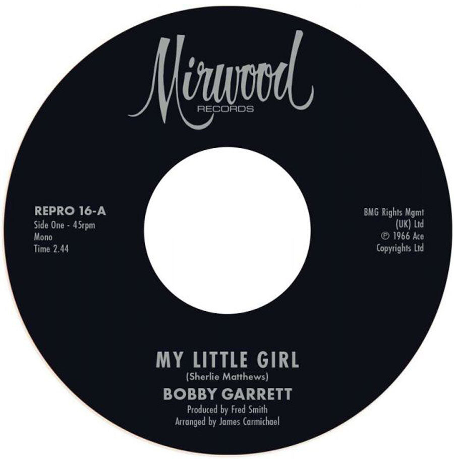 Bobby Garrett / The Bob & Earl Band - My Little Girl / My Little Girl - Kent Repro 16