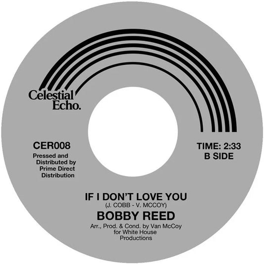 Bobby Reed - The Time Is Right For Love / If I Don't Love You - Celestial Echo - Repro