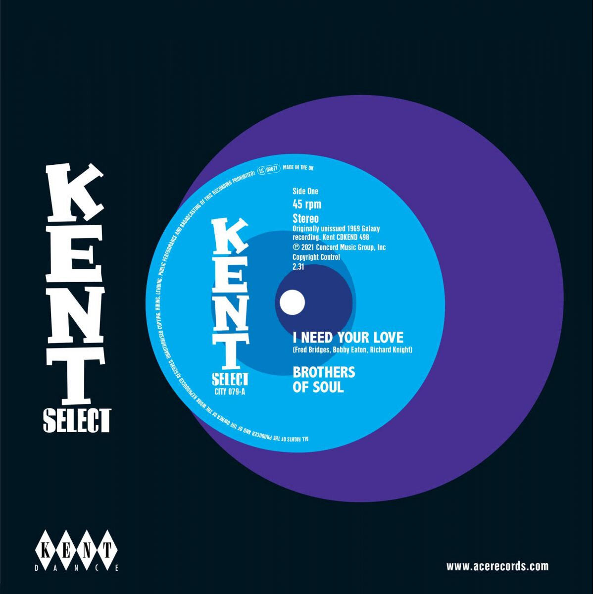 Brothers Of Soul - I Need Your Love / Can't Nobody - Kent City 079