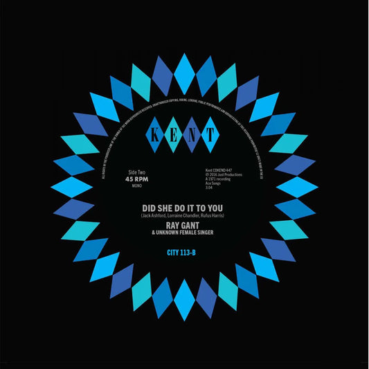 The Family Brick / Ray Gant - I’ll Fly To Your Open Arms / Did She Do It To You - Kent City 113