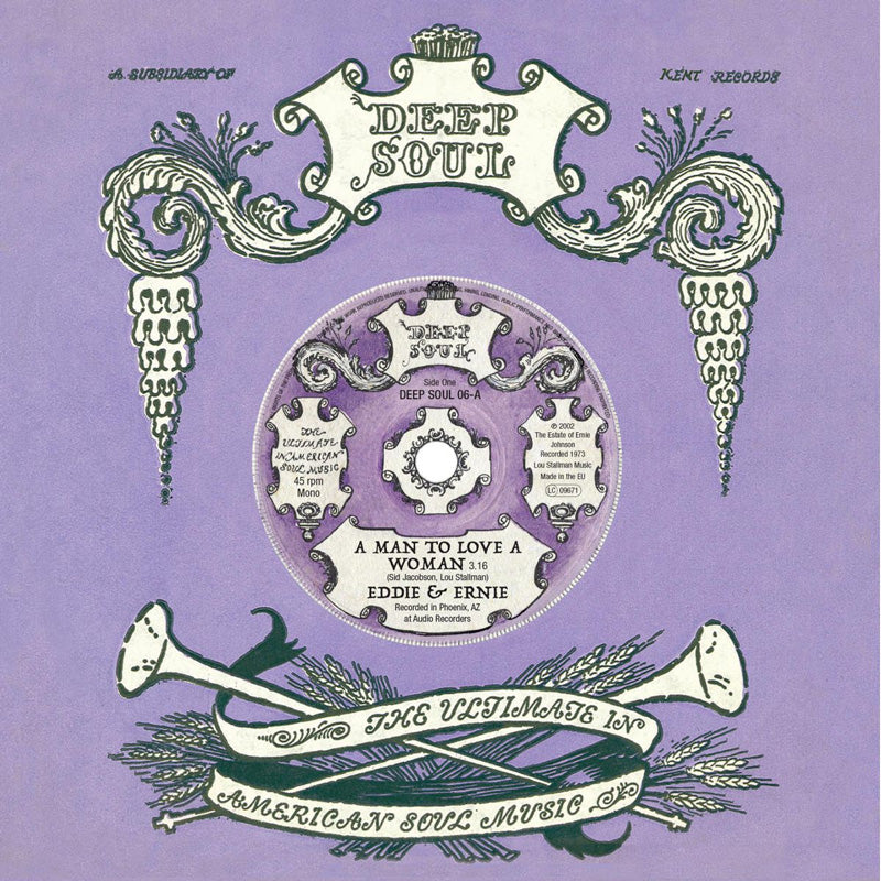 Eddie & Ernie - A Man To Love A Woman / You Make My Life A Sunny Day - Kent Deep Soul 06