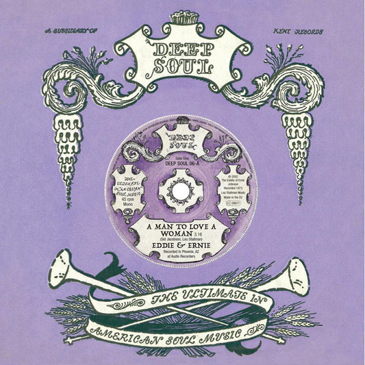 Eddie & Ernie - A Man To Love A Woman / You Make My Life A Sunny Day - Kent Deep Soul 06