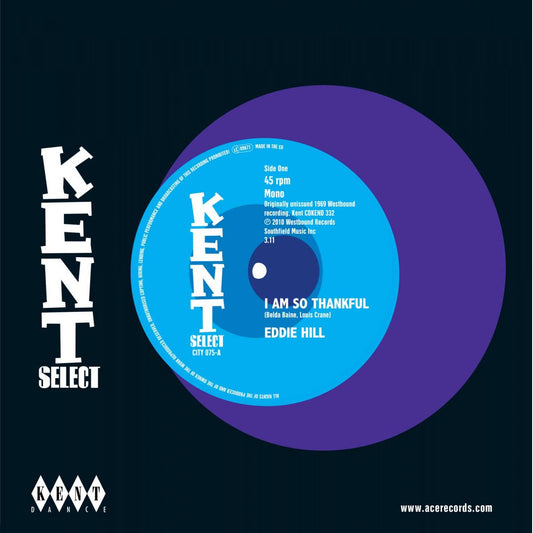Eddie Hill / Detroit Emeralds - I Am So Thankful / Long Live The King - Kent City 075