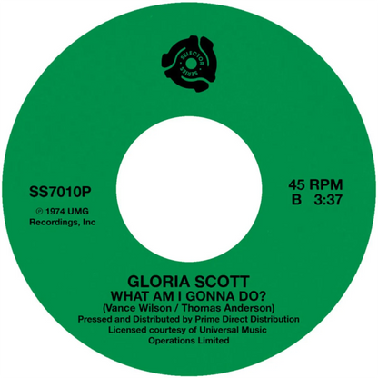 Gloria Scott - (A Case Of) Too Much Lovemakin' / What Am I Gonna