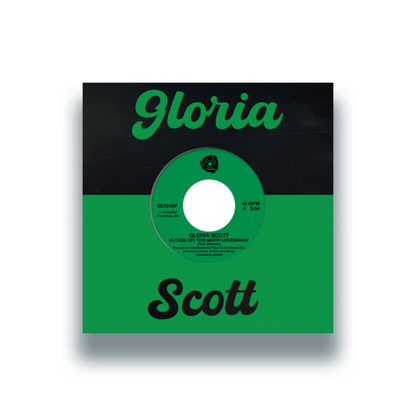Gloria Scott - (A Case Of) Too Much Lovemakin' / What Am I Gonna Do - Selector