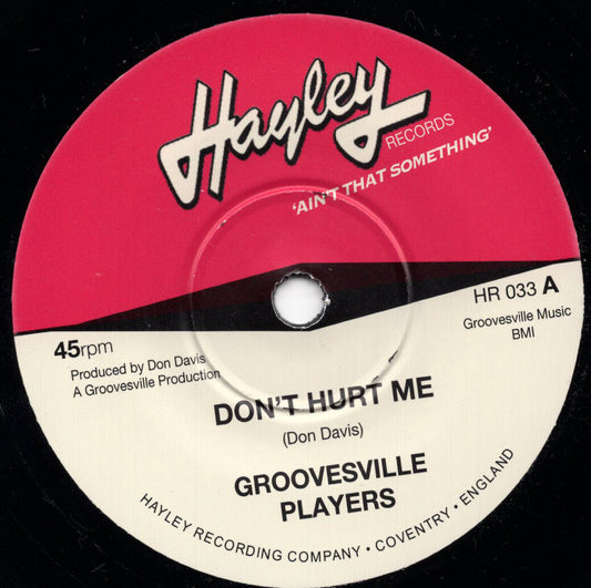 Groovesville Players / Al Kent Orch - Don't Hurt Me / The Way You've Been Acting Lately - Hayley Records