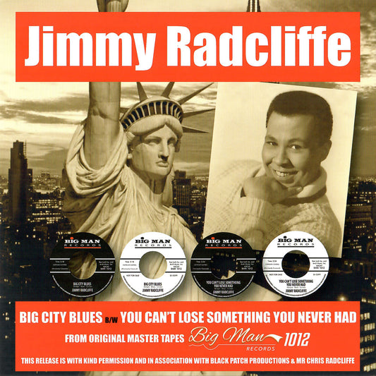 Jimmy Radcliffe - Big City Blues / You Can't Lose Something You Never Had - BMR 1012