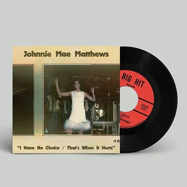 Johnnie Mae Matthews - I Have No Choice / That's When It Hurts - Repro