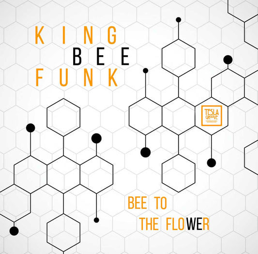 King Bee - Bee To The Flower / Bingeries - Tesla Groove International