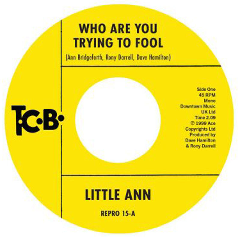 Little Ann - Who Are You Trying To Fool - Kent Repro 15