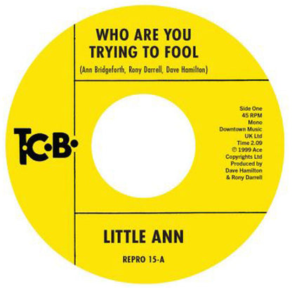 Little Ann - Who Are You Trying To Fool - Kent Repro 15