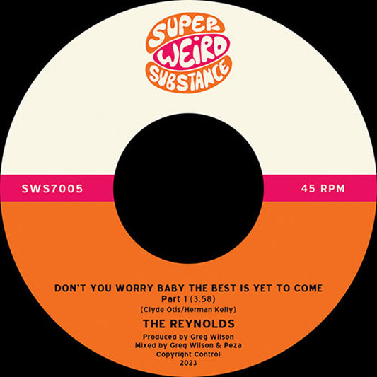 The Reynolds - Don’t You Worry Baby the Best Is Yet To Come - Repro